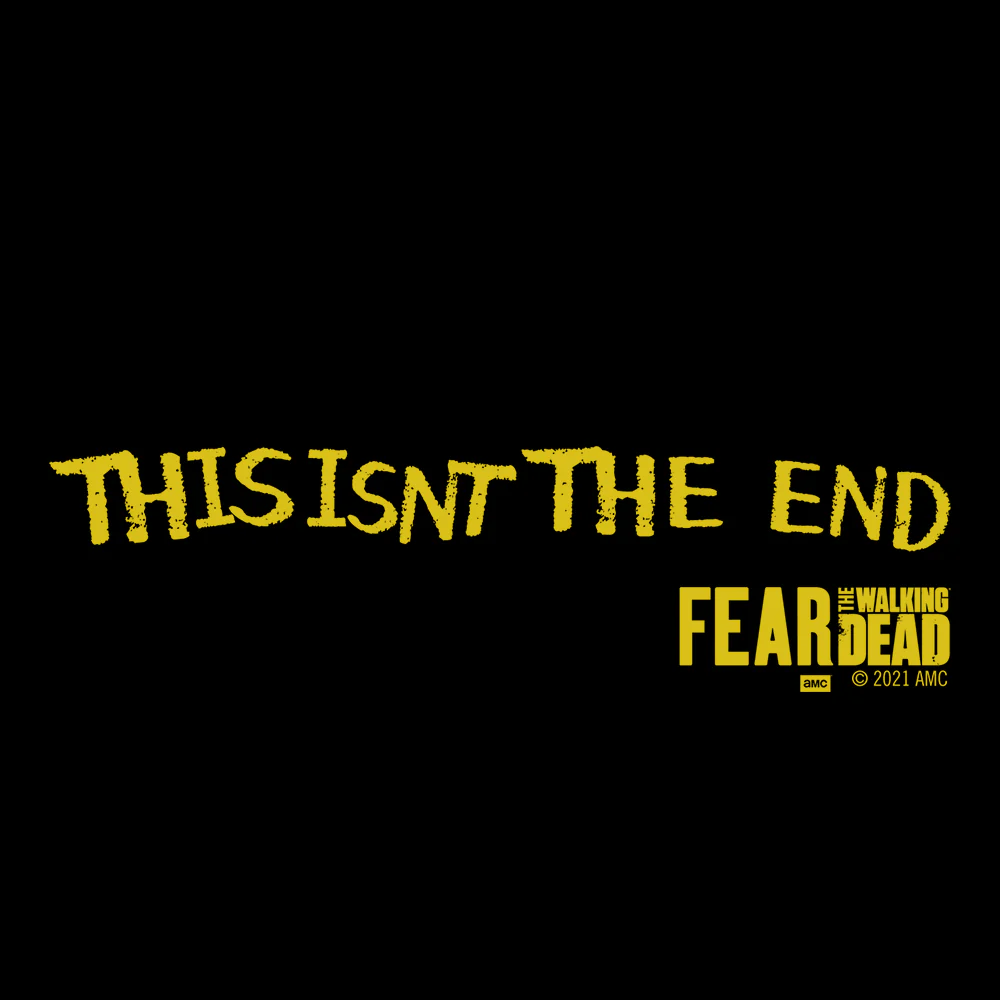 Fear The Walking Dead This Isn't The End Adult Short Sleeve T-Shirt - Image 2