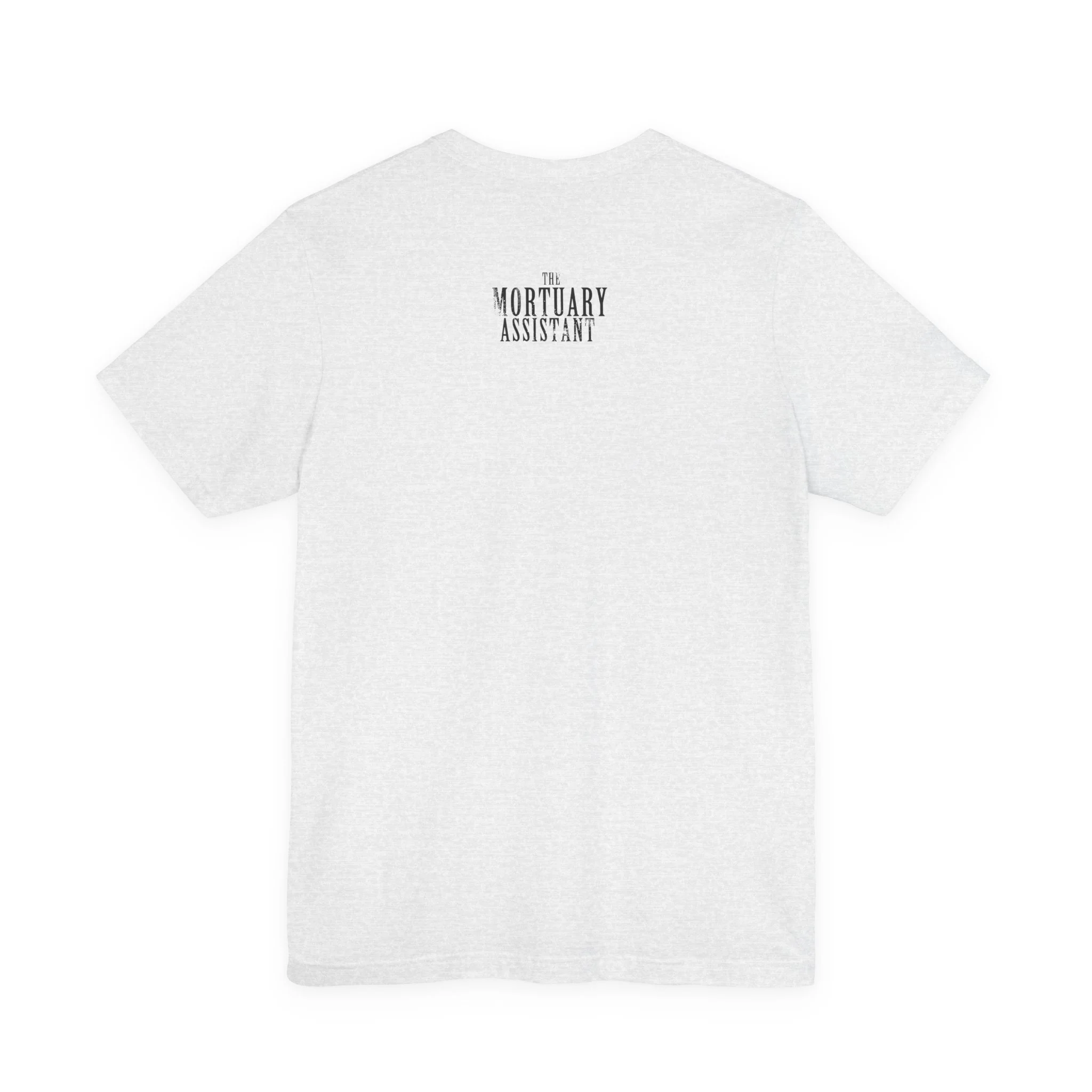 The Mortuary Assistant Clipboard Bella Canvas T-Shirt - Image 3